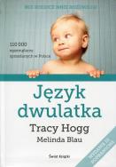 Język dwulatka. Autor: Tracy Hogg, Melinda Blau. ZdrowePodejscie.pl Okładka książki Język dwulatka