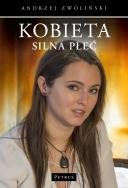 Kobieta silna płeć. Autor: Andrzej Zwoliński. ZdrowePodejscie.pl Okładka książki Kobieta silna płeć