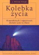 Okładka książki Kolebka życia O narodzinach i najstarszych śladach życia na Ziemi