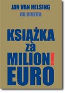 Książka za milion Euro. Autor: Jan Van Helsing. ZdrowePodejscie.pl Okładka książki Książka za milion Euro