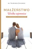 Okładka książki Małżeństwo. Wielka tajemnica