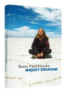 Między Światami. Autor: Beata Pawlikowska. ZdrowePodejscie.pl Okładka książki Między Światami