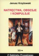 Natręctwa obsesje i kompulsje. Autor: Krzyżowski Janusz. ZdrowePodejscie.pl Okładka książki Natręctwa obsesje i kompulsje