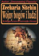 Wojny bogów i ludzi Księga trzecia kronik Ziemi  . Autor: Zecharia Sitchin. ZdrowePodejscie.pl Okładka książki Wojny bogów i ludzi Księga trzecia kronik Ziemi