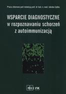 Wsparcie diagnostyczne w rozpoznawaniu schorzeń.... Autor: Jakub Ząbek. ZdrowePodejscie.pl Okładka książki Wsparcie diagnostyczne w rozpoznawaniu schorzeń...