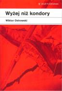 Okładka książki Wyżej niż kondory