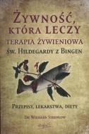 Żywność, która leczy. Autor: Wighard Strehlow. ZdrowePodejscie.pl Okładka książki Żywność, która leczy