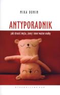 Antyporadnik. Autor: Mika Dunin. ZdrowePodejscie.pl Okładka książki Antyporadnik