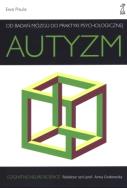 Okładka książki Autyzm. Od badań mózgu do praktyki psychologicznej