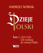 Okładka książki Dzieje Polski Tom 2 1202-1340 Od rozbicia do nowej Polski