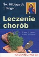 Okładka książki Leczenie chorób - Św. Hildegarda z Bingen