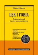 Lęk i fobia. Praktyczny podręcznik.... Autor: Edmund J. Bourne. ZdrowePodejscie.pl Okładka książki Lęk i fobia. Praktyczny podręcznik...