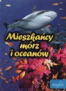Okładka książki Mieszkańcy mórz i oceanów