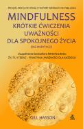 Okładka książki Mindfulness Krótkie ćwiczenia uważności dla spokojnego życia (bez medytacji)