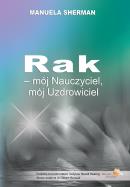 Rak, mój Nauczyciel, mój uzdrowiciel. Wydawca: Wena. ZdrowePodejscie.pl Opakowanie Rak, mój Nauczyciel, mój uzdrowiciel