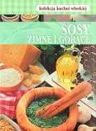 Okładka książki Sosy zimne i gorące. Kolekcja kuchni włoskiej 