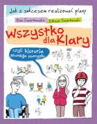 Wszytsko dla Klary, czyli historia pewnego pomysłu.. Autor: Świerżewska Ewa, Świerżewski Łukasz. ZdrowePodejscie.pl Okładka książki Wszytsko dla Klary, czyli historia pewnego pomysłu.