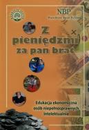 Z pieniędzmi za pan brat. Wydawca: Wydawnictwo Diecezjalne. ZdrowePodejscie.pl Opakowanie Z pieniędzmi za pan brat