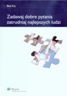 Okładka książki Zadawaj dobre pytania, zatrudniaj najlepszych ludzi