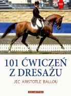 101 ćwiczeń z dresażu. Autor: Jec Aristotle Ballou. ZdrowePodejscie.pl Okładka książki 101 ćwiczeń z dresażu