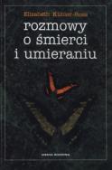 Okładka książki Rozmowy o śmierci i umieraniu