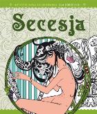 Okładka książki Antystresowa kolorowanka dla dorosłych. Część 2: Secesja