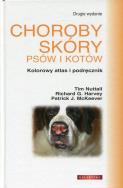 Choroby skóry psów i kotów. Autor: Nuttall Tim, Harvey Richard G., McKeever Patrick J.. ZdrowePodejscie.pl Okładka książki Choroby skóry psów i kotów