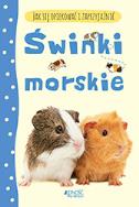 Okładka książki Jak się opiekować i zaprzyjaźnić Świnki morskie