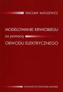 Okładka książki Modelowanie krwiobiegu za pomocą obwodu elektrycznego