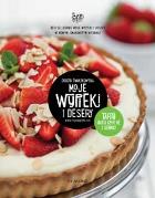 Okładka książki Moje wypieki i desery. Tarty, ciasta kruche i ser.