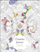 Orientalne fantazje Kolorowanka antystresowa. Autor: Opracowanie zbiorowe. ZdrowePodejscie.pl Okładka książki Orientalne fantazje Kolorowanka antystresowa