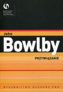 Przywiązanie. Autor: Bowlby John. ZdrowePodejscie.pl Okładka książki Przywiązanie