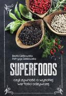 Superfoods. Autor: Beata Cieślowska, Patrycja Cieślowska. ZdrowePodejscie.pl Okładka książki Superfoods