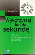 Okładka książki Wykorzystaj każdą sekundę