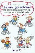 Zabawy i gry ruchowe dla dzieci poruszających.... Autor: Winczewski Piotr. ZdrowePodejscie.pl Okładka książki Zabawy i gry ruchowe dla dzieci poruszających...