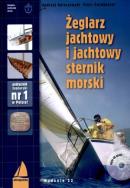Żeglarz jachtowy i jachtowy sternik morski wyd.22. Autor: Kolaszewski Andrzej, Świdwiński Piotr. ZdrowePodejscie.pl Okładka książki Żeglarz jachtowy i jachtowy sternik morski wyd.22
