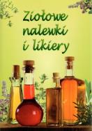 Ziołowe nalewki i likiery. Autor:   Praca zbiorowa. ZdrowePodejscie.pl Okładka książki Ziołowe nalewki i likiery