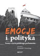 Emocje i polityka. Autor: Konecki Krzysztof T.. ZdrowePodejscie.pl Okładka książki Emocje i polityka