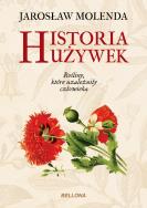 Historia używek. Autor: Jarosław Molenda. ZdrowePodejscie.pl Okładka książki Historia używek