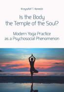 Is the Body the Temple of the Soul?. Autor: Konecki Krzysztof T.. ZdrowePodejscie.pl Okładka książki Is the Body the Temple of the Soul?