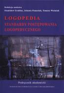 Okładka książki Logopedia. Standardy postępowania logopedycznego.