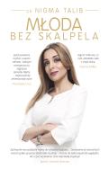 Młoda bez skalpela. Autor: dr Nigma Talib. ZdrowePodejscie.pl Okładka książki Młoda bez skalpela