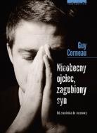 Nieobecny ojciec zagubiony syn. Autor: Guy Corneau. ZdrowePodejscie.pl Okładka książki Nieobecny ojciec zagubiony syn