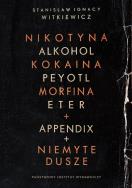 Nikotyna alkohol kokaina. Autor: Stanisław Ignacy Witkiewicz. ZdrowePodejscie.pl Okładka książki Nikotyna alkohol kokaina