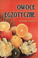 Owoce egzotyczne. Autor: Eliza Lamer-Zarawska. ZdrowePodejscie.pl Okładka książki Owoce egzotyczne
