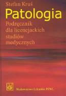 Patologia Podręcznik dla licencjackich studiów medycznych. Autor: Kruś Stefan. ZdrowePodejscie.pl Okładka książki Patologia Podręcznik dla licencjackich studiów medycznych