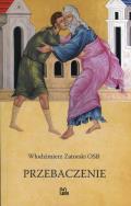 Przebaczenie. Autor: Zatorski Włodzimierz. ZdrowePodejscie.pl Okładka książki Przebaczenie