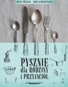 Pysznie dla rodziny i przyjaciół. Autor: Joanna Drzazga, Gosia Wieruszewska. ZdrowePodejscie.pl Okładka książki Pysznie dla rodziny i przyjaciół