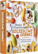 Szczęśliwe garnki EXTRA. Przepisy na 4 pory roku... Autor: Beata Pawlikowska. ZdrowePodejscie.pl Okładka książki Szczęśliwe garnki EXTRA. Przepisy na 4 pory roku..