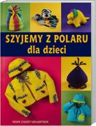 Okładka książki Szyjemy z polaru dla dzieci